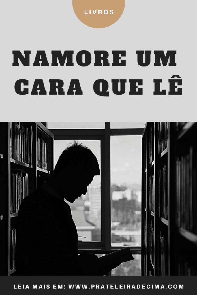 Namore um cara que lê