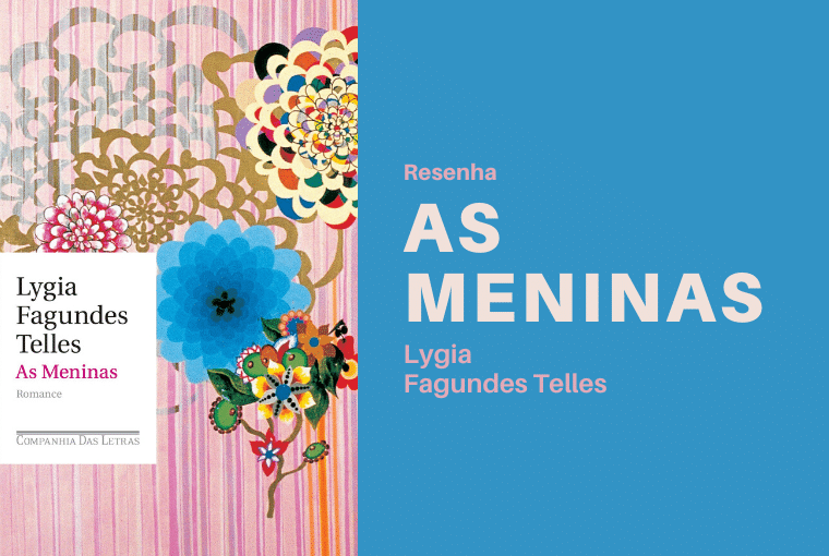 As Meninas, de Lygia Fagundes Telles | DL2012 As Meninas, de Lygia Fagundes Telles | DL2012