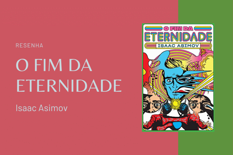 O Fim da Eternidade, de Isaac Asimov | DL2012 O Fim da Eternidade, de Isaac Asimov | DL2012