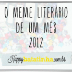 Meme Literário de um Mês 2012 | MLDUM2012