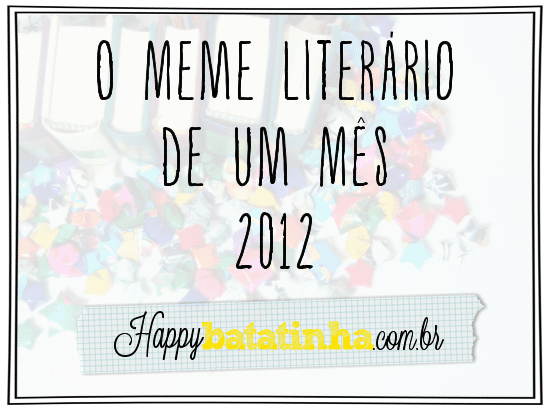 Meme Literário de um Mês 2012 | MLDUM2012