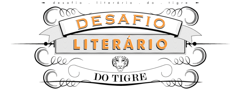 Desafio Literário do Tigre: Vou participar Desafio Literário do Tigre: Vou participar