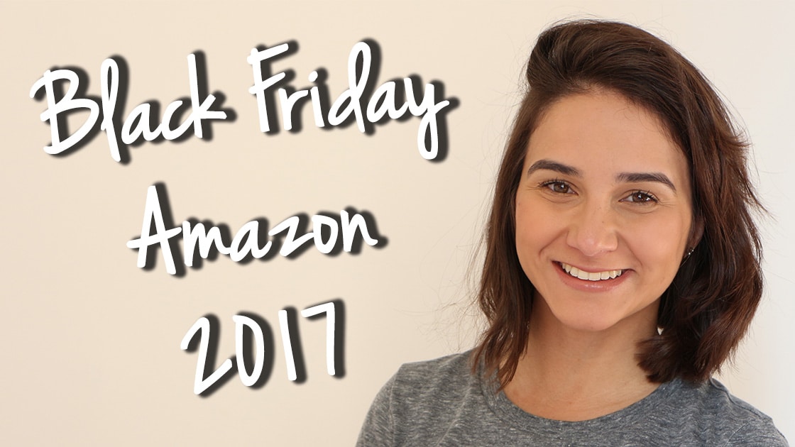 O que comprar na Black Friday Amazon 2017