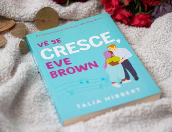 Vê se cresce Eve Brown, de Talia Hibbert