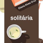 Livro Solitária, de Eliana Alves Cruz